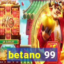 betano 99